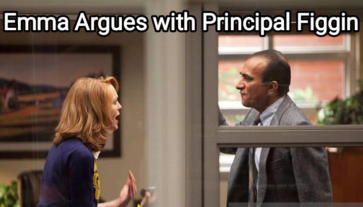 Emma Argues with Principal Figgins: The Argument that Shook the School